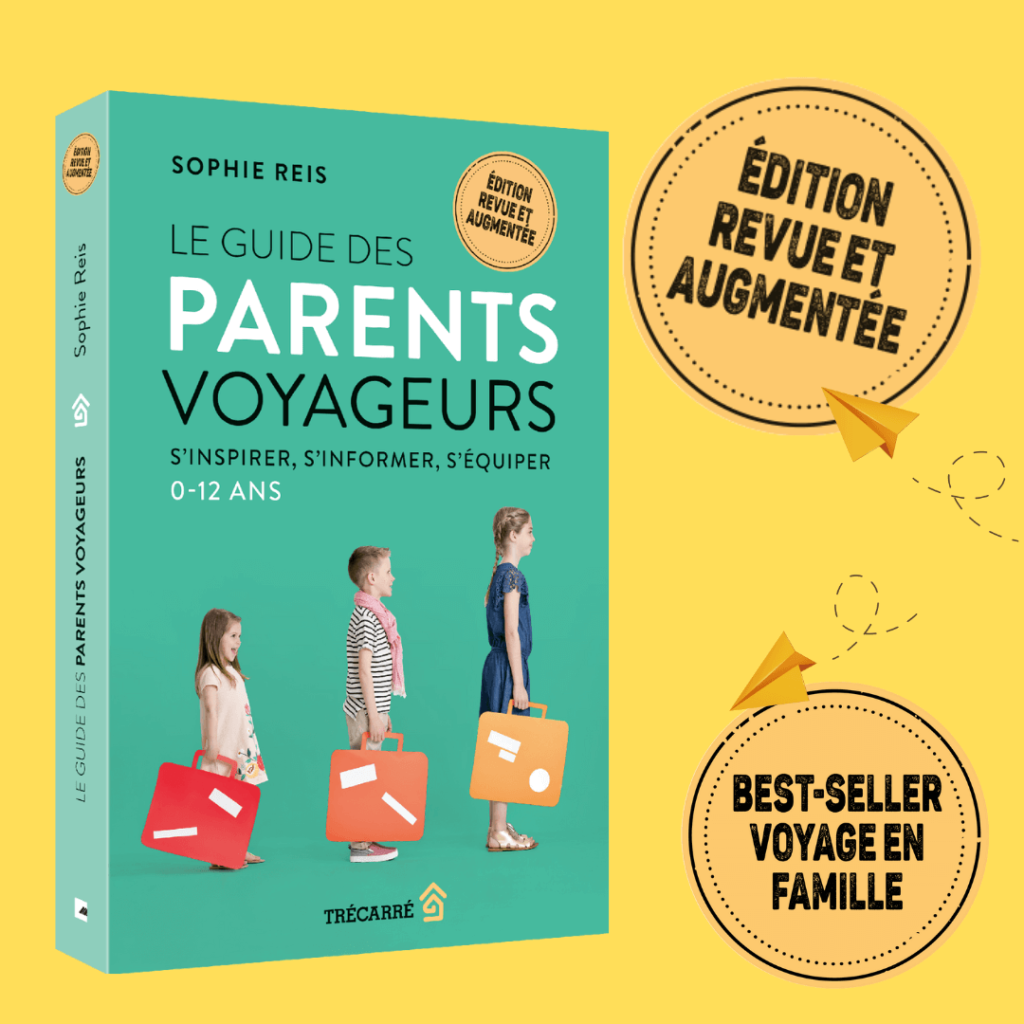 Livre Le Guide des parents voyageurs : s'inspirer, s'informer, s'outiller, 0-12 ans 2e édition BB Jetlag